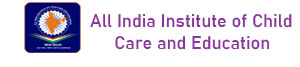 All India Institute of Child Care and Education
